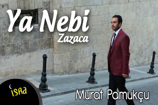 Murat Pamukçu / Zazaca Ya Nebi 2018